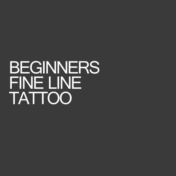 Beginners Fine Line Tattoo Course